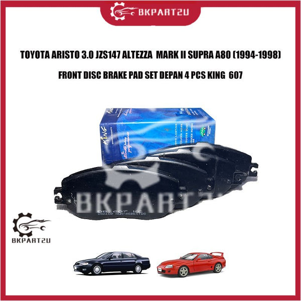 TOYOTA ARISTO 3.0 JZS147 ALTEZZA  MARK II SUPRA A80 (1994-1998) FRONT DISC BRAKE PAD SET DEPAN 4 PCS KING  607