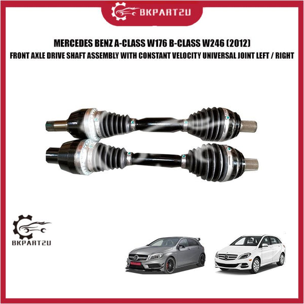 MERCEDES BENZ A-CLASS W176 B-CLASS W246 (2012)FRONT AXLE DRIVE SHAFT ASSEMBLY WITH CONSTANT VELOCITY UNIVERSAL JOINT