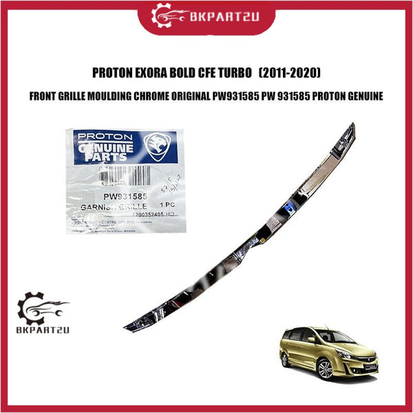 PROTON EXORA BOLD CFE TURBO   (2011-2020) FRONT GRILLE MOULDING CHROME ORIGINAL PW931585 PW 931585 PROTON GENUINE