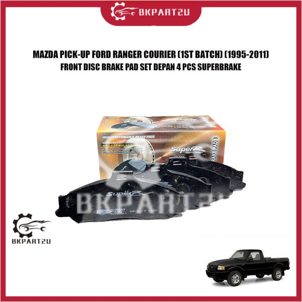 MAZDA PICK-UP FORD RANGER COURIER (1ST BATCH) (1995-2011) FRONT DISC BRAKE PAD SET DEPAN 4 PCS SUPERBRAKE