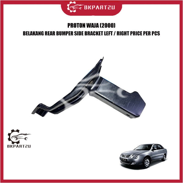 PROTON WAJA (2000) BELAKANG REAR BUMPER SIDE BRACKET LEFT / RIGHT PRICE PER PCS