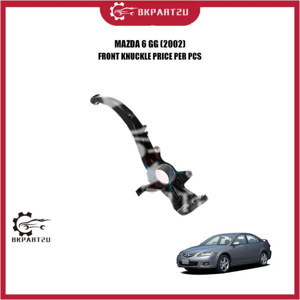 MAZDA 6 GG (2002) FRONT KNUCKLE PRICE PER PCS