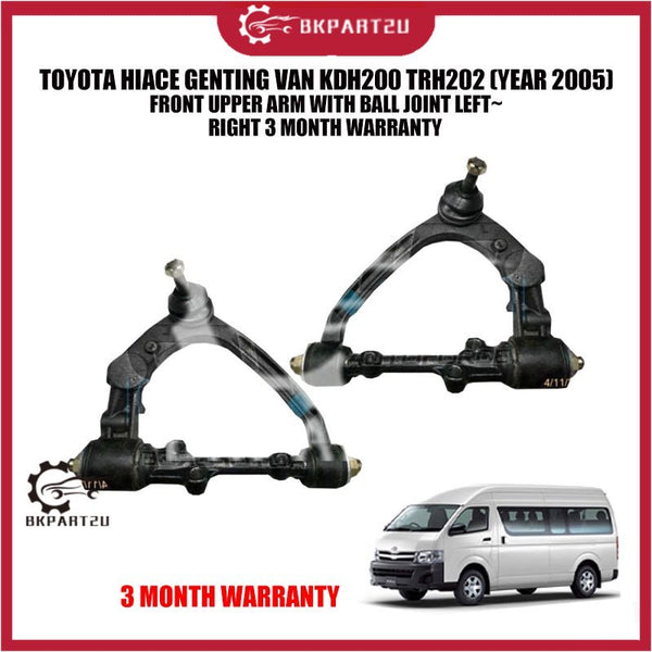 TOYOTA HIACE GENTING VAN KDH200 TRH202 (YEAR 2005) FRONT UPPER ARM WITH BALL JOINT LEFT~RIGHT 3 MONTH WARRANTY