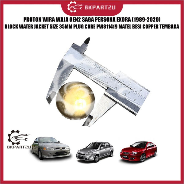 PROTON WIRA WAJA GEN2 SAGA PERSONA EXORA (1989-2020) BLOCK WATER JACKET SIZE 35MM PLUG CORE PW811419 MATEL BESI COPPER T