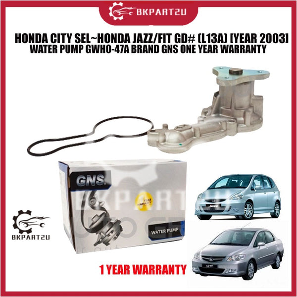HONDA CITY SEL~HONDA JAZZ/FIT GD# (L13A) [YEAR 2003] WATER PUMP GWHO-47A BRAND GNS ONE YEAR WARRANTY