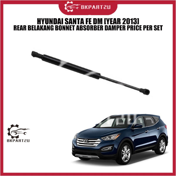 HYUNDAI SANTA FE DM [YEAR 2013] REAR BELAKANG BONNET ABSORBER DAMPER PRICE PER SET