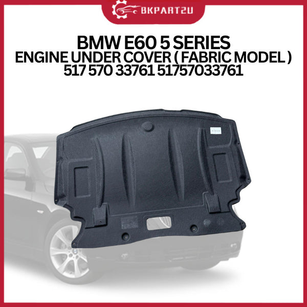 BMW E60 5 SERIES ENGINE UNDER COVER ( FABRIC MODEL ) 517 570 33761 51757033761