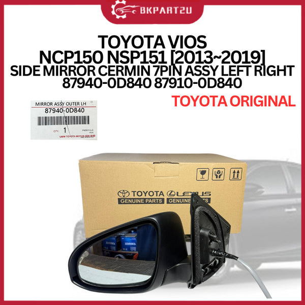 TOYOTA VIOS NCP150 NSP151 [2013~2019] SIDE MIRROR CERMIN 7PIN ASSY LEFT RIGHT 87940-0D840 87910-0D840