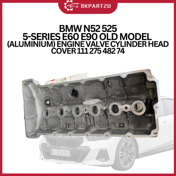BMW N52 525 5-SERIES E60 E90 OLD MODEL  (ALUMINIUM) ENGINE VALVE CYLINDER HEAD COVER 111 275 482 74