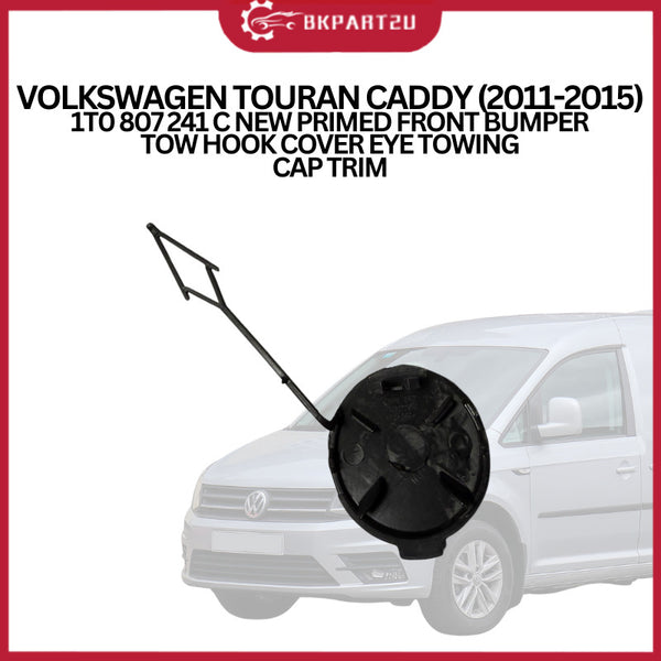 VOLKSWAGEN TOURAN CADDY (2011-2015) 1T0 807 241 C NEW PRIMED FRONT BUMPER TOW HOOK COVER EYE TOWING CAP TRIM