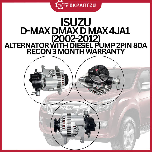 ISUZU D-MAX DMAX D MAX 4JA1  (2002-2012) ALTERNATOR WITH DIESEL PUMP 2PIN 80A RECON 3 MONTH WARRANTY