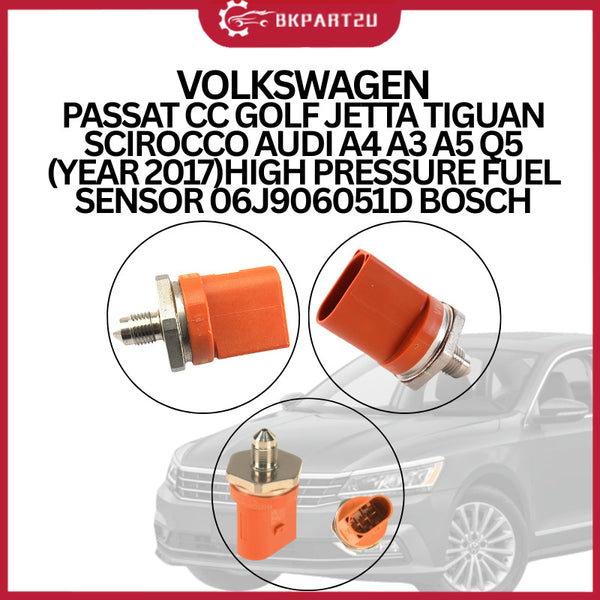 VOLKSWAGEN PASSAT CC GOLF JETTA TIGUAN SCIROCCO AUDI A4 A3 A5 Q5 (YEAR 2017)HIGH PRESSURE FUEL SENSOR 06J906051D BOSCH