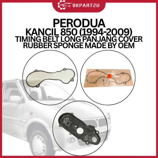Perodua Kancil 850 (1994-2009) Timing Belt Long Panjang Cover Rubber Sponge Made By Oem