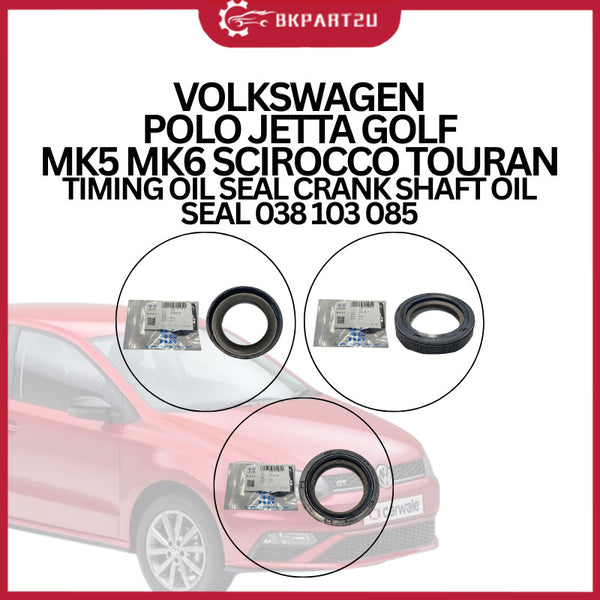VOLKSWAGEN POLO JETTA GOLF MK5 MK6 SCIROCCO TOURAN TIMING OIL SEAL CRANK SHAFT OIL SEAL 038 103 085
