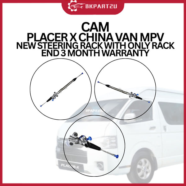 CAM PLACER X CHINA VAN MPV NEW STEERING RACK WITH ONLY RACK END 3 MONTH WARRANTY