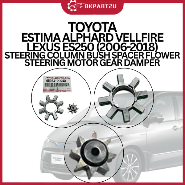TOYOTA ESTIMA ALPHARD VELLFIRE LEXUS ES250 (2006-2018) STEERING COLUMN BUSH SPACER FLOWER STEERING MOTOR GEAR DAMPER