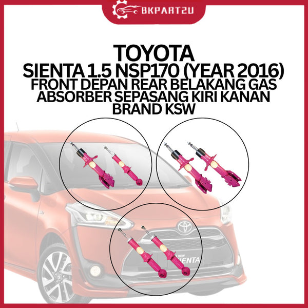 TOYOTA SIENTA 1.5 NSP170 [YEAR 2016] FRONT DEPAN REAR BELAKANG GAS ABSORBER SEPASANG KIRI KANAN BRAND KSW
