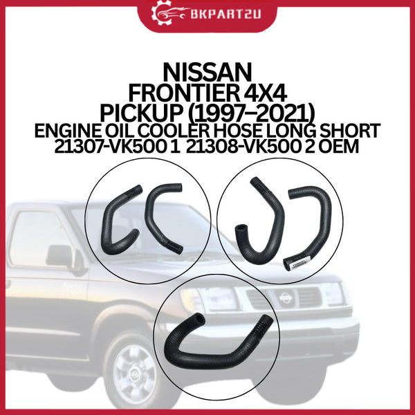 NISSAN FRONTIER 4X4 PICKUP (1997–2021) ENGINE OIL COOLER HOSE LONG SHORT 21307-VK500 1  21308-VK500 2 OEM