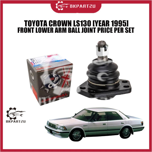 TOYOTA CROWN LS130 [YEAR 1995] FRONT LOWER ARM BALL JOINT PRICE PER SET