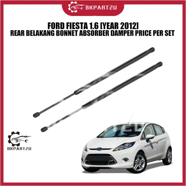 FORD FIESTA 1.6 [YEAR 2012] REAR BELAKANG BONNET ABSORBER DAMPER PRICE PER SET