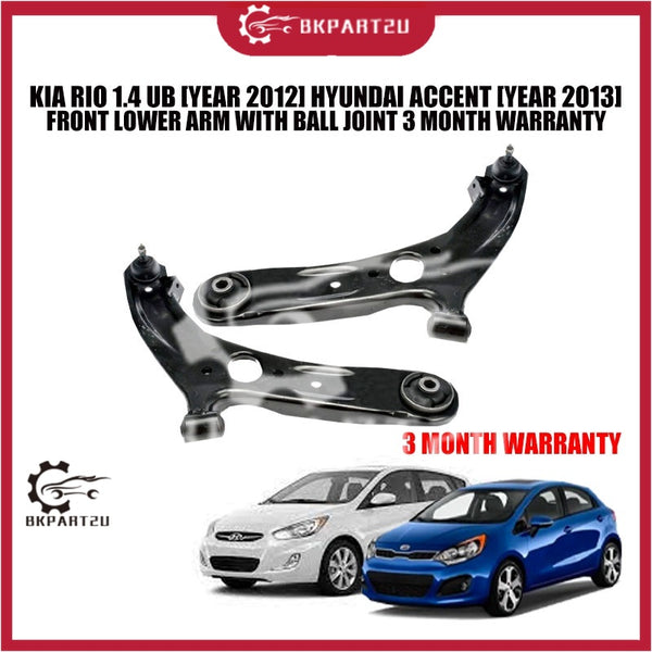 KIA RIO 1.4 UB [YEAR 2012] HYUNDAI ACCENT [YEAR 2013] FRONT LOWER ARM WITH BALL JOINT 3 MONTH WARRANTY