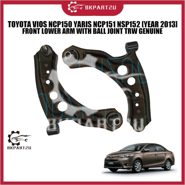 TOYOTA VIOS NCP150 YARIS NCP151 NSP152 [YEAR 2013] FRONT LOWER ARM WITH BALL JOINT TRW GENUINE