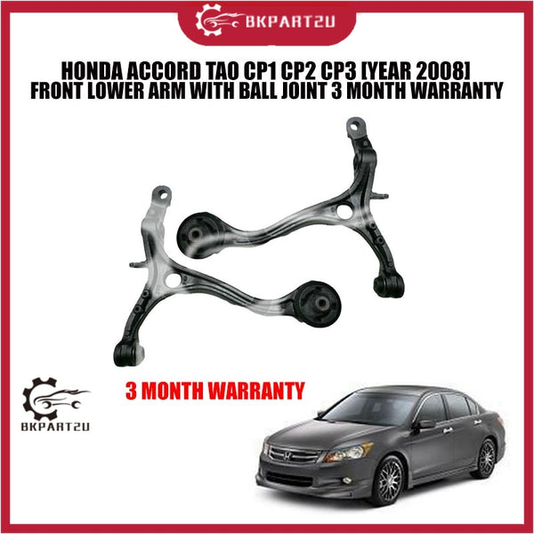 HONDA ACCORD TAO CP1 CP2 CP3 [YEAR 2008] FRONT LOWER ARM WITH BALL JOINT 3 MONTH WARRANTY