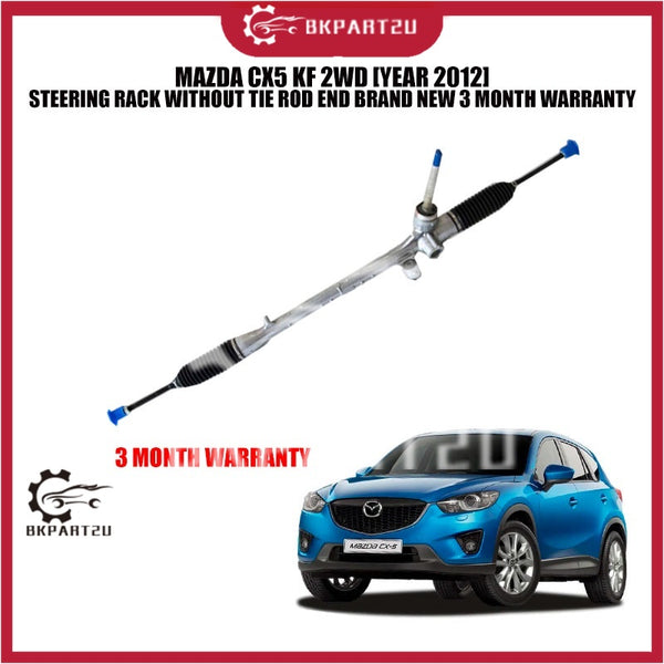 MAZDA CX5 KF 2WD [YEAR 2012] STEERING RACK WITHOUT TIE ROD END BRAND NEW 3 MONTH WARRANTY