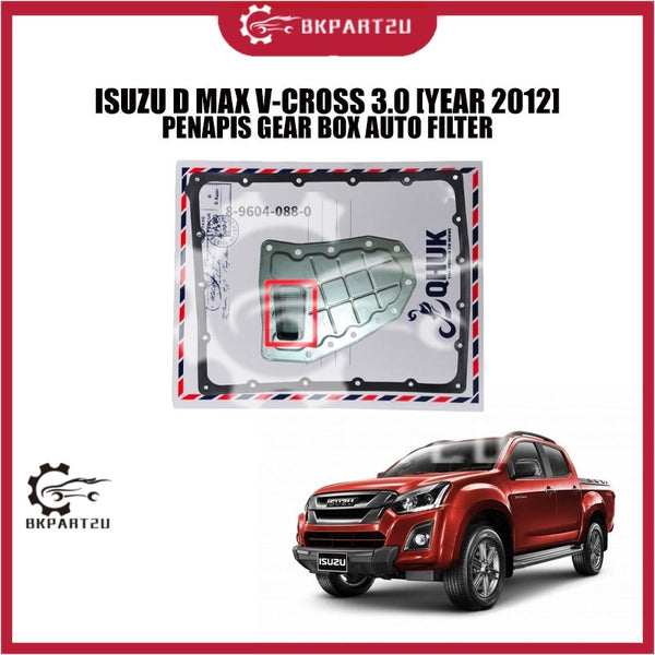 ISUZU D MAX V-CROSS 3.0 [YEAR 2012] PENAPIS GEAR BOX AUTO FILTER