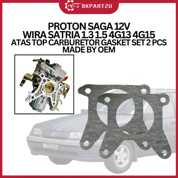 PROTON SAGA 12V PROTON WIRA SATRIA 1.3 1.5 4G13 4G15  TOP CARBURETOR GASKET SET 2 PCS MADE BY OEM