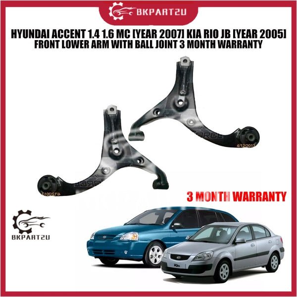 HYUNDAI ACCENT 1.4 1.6 MC [YEAR 2007] KIA RIO JB [YEAR 2005]FRONT LOWER ARM WITH BALL JOINT 3 MONTH WARRANTY