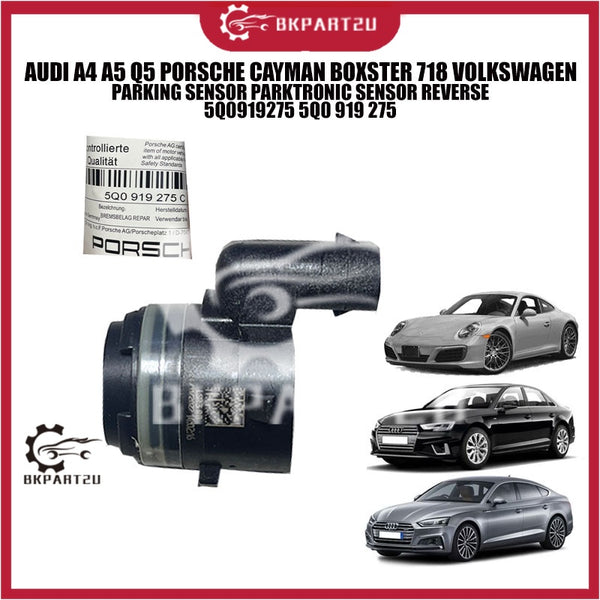 AUDI A4 A5 Q5 PORSCHE CAYMAN BOXSTER 718 VOLKSWAGEN PARKING SENSOR PARKTRONIC SENSOR REVERSE 5Q0919275 5Q0 919 275