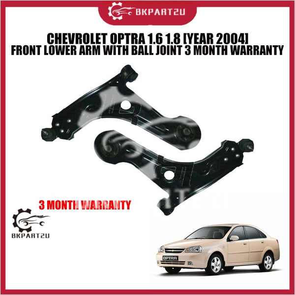 CHEVROLET OPTRA 1.6 1.8 [YEAR 2004] FRONT LOWER ARM WITH BALL JOINT 3 MONTH WARRANTY