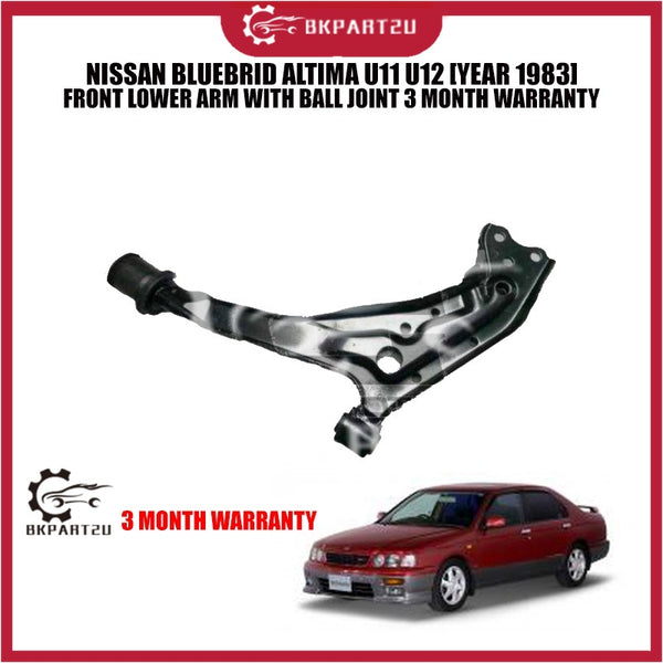 NISSAN BLUEBRID ALTIMA U11 U12 [YEAR 1983] FRONT LOWER ARM WITH BALL JOINT 3 MONTH WARRANTY