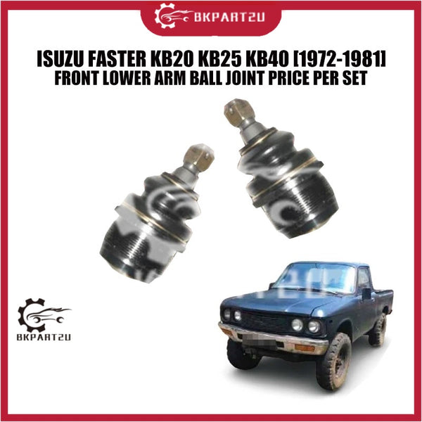ISUZU FASTER KB20 KB25 KB40 [1972-1981] FRONT LOWER ARM BALL JOINT PRICE PER SET