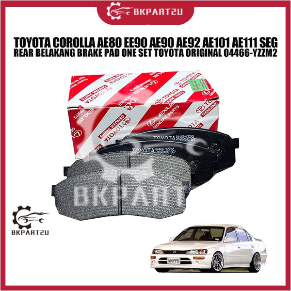 TOYOTA COROLLA AE80 EE90 AE90 AE92 AE101 AE111 SEG REAR BELAKANG BRAKE PAD ONE SET TOYOTA ORIGINAL 04466-YZZM2