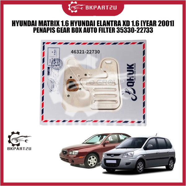 HYUNDAI MATRIX 1.6 HYUNDAI ELANTRA XD 1.6 [YEAR 2001] PENAPIS GEAR BOX AUTO FILTER 35330-22733