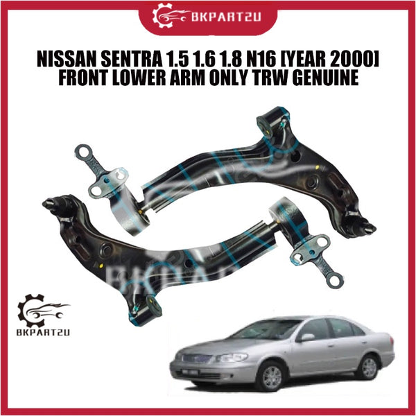 NISSAN SENTRA 1.5 1.6 1.8 N16 [YEAR 2000] FRONT LOWER ARM ONLY TRW GENUINE
