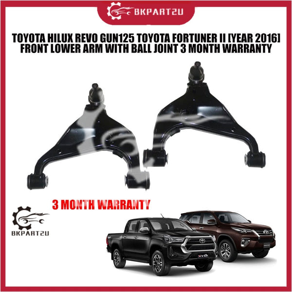 TOYOTA HILUX REVO GUN125 FORTUNER II [YEAR 2016] FRONT LOWER ARM WITH BALL JOINT 3 MONTH WARRANTY