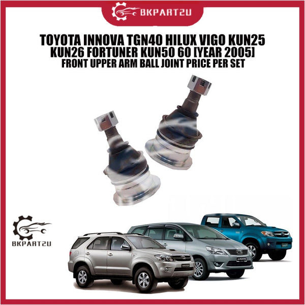 TOYOTA INNOVA TGN40 HILUX VIGO KUN25 KUN26 FORTUNER KUN50 60 [YEAR 2005] FRONT UPPER ARM BALL JOINT PRICE PER SET