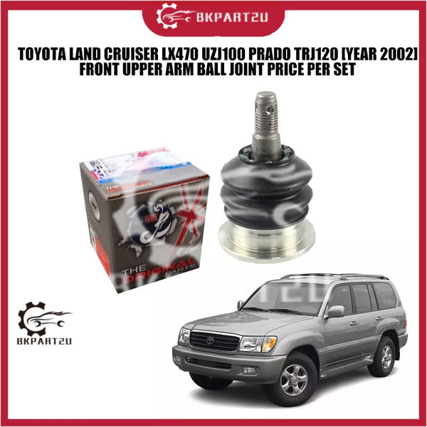 TOYOTA LAND CRUISER LX470 UZJ100 PRADO TRJ120 [YEAR 2002] FRONT UPPER ARM BALL JOINT PRICE PER SET