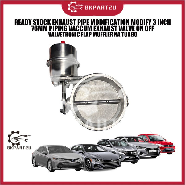 EXHAUST PIPE MODIFICATION MODIFY 3 INCH 76MM PIPING VACCUM EXHAUST VALVE ON OFF VALVETRONIC FLAP MUFFLER NA TURBO
