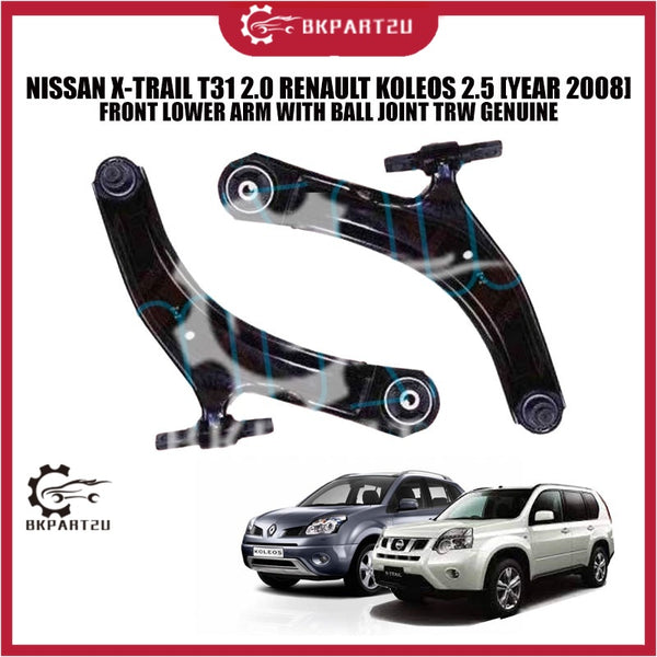 NISSAN X-TRAIL T31 2.0 RENAULT KOLEOS 2.5 [YEAR 2008] FRONT LOWER ARM WITH BALL JOINT TRW GENUINE