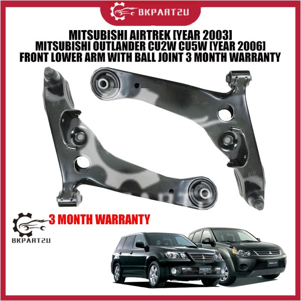 MITSUBISHI AIRTREK [YEAR 2003] MITSUBISHI OUTLANDER CU2W CU5W [YEAR 2006] FRONT LOWER ARM + BALL JOINT 3 MONTH WARRANTY