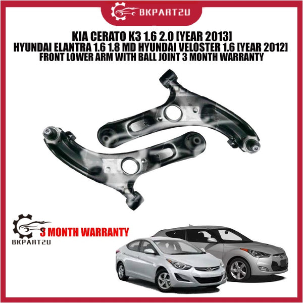 KIA CERATO K3 1.6 2.0 [YEAR 2013] HYUNDAI ELANTRA 1.6 1.8 MD HYUNDAI VELOSTER 1.6 [YEAR 2012] LOWER ARM WITH BALL JOINT