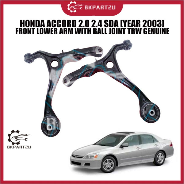 HONDA ACCORD 2.0 2.4 SDA [YEAR 2003] FRONT LOWER ARM WITH BALL JOINT TRW GENUINE