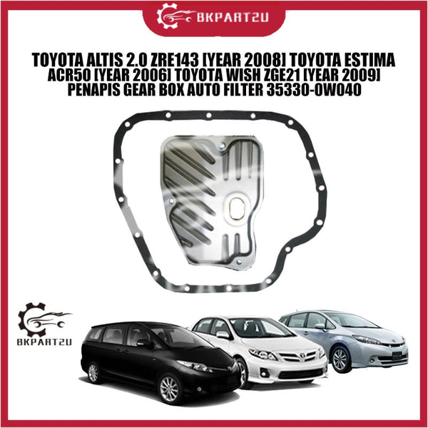ALTIS 2.0 ZRE143 [YEAR 2008] ESTIMA ACR50 [YEAR 2006] WISH ZGE21 [YEAR 2009] PENAPIS GEAR BOX AUTO FILTER 35330-0W040