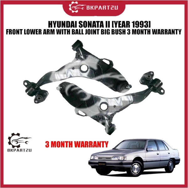 HYUNDAI SONATA II [YEAR 1993] FRONT LOWER ARM WITH BALL JOINT BIG BUSH 3 MONTH WARRANTY