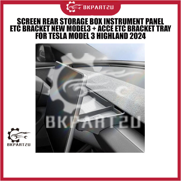 SCREEN REAR STORAGE BOX INSTRUMENT PANEL ETC BRACKET NEW MODEL3 + ACCE ETC BRACKET TRAY FOR TESLA MODEL 3 HIGHLAND 2024