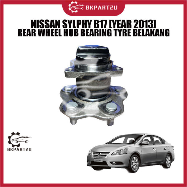 NISSAN SYLPHY B17 [YEAR 2013] REAR WHEEL HUB BEARING TYRE BELAKANG